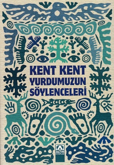 Kent Kent Yurdumuzun Söylenceleri Kent Kent Yurdumuzun Söylenceleri