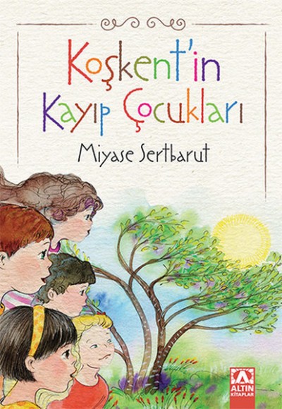 Koşkentin Kayıp Çocukları Koşkentin Kayıp Çocukları