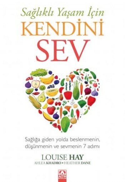 Sağlıklı Yaşam İçin Kendini Sev Sağlıklı Yaşam İçin Kendini Sev