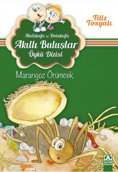 Akıllıkafa ve Dolukafa Akıllı Buluşlar Öykü Dizisi - Marangoz Örümcek Akıllıkafa ve Dolukafa Akıllı Buluşlar Öykü Dizisi - Marangoz Örümcek