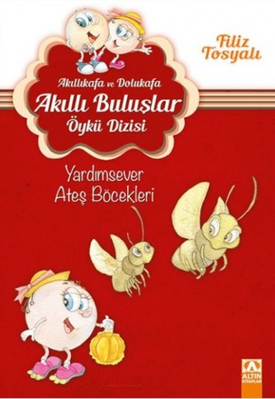 Akıllıkafa ve Dolukafa Akıllı Buluşlar Öykü Dizisi - Yardımsever Ateş Böcekleri Akıllıkafa ve Dolukafa Akıllı Buluşlar Öykü Dizisi - Yardımsever Ateş Böcekleri