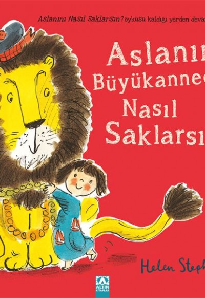 Aslanını Büyükanneden Nasıl Saklarsın? Aslanını Büyükanneden Nasıl Saklarsın?