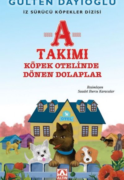 A Takımı - Köpek Otelinde Dönen Dolaplar - İz Sürücü Köpekler Dizisi 9 A Takımı - Köpek Otelinde Dönen Dolaplar - İz Sürücü Köpekler Dizisi 9