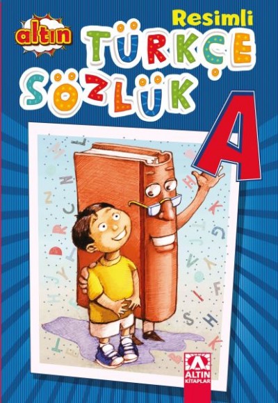 Altın Resimli Türkçe Sözlük Altın Resimli Türkçe Sözlük