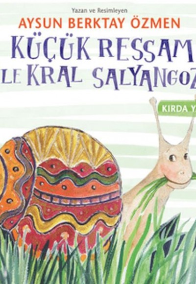 Küçük Ressam İle Kral Salyangoz Küçük Ressam İle Kral Salyangoz