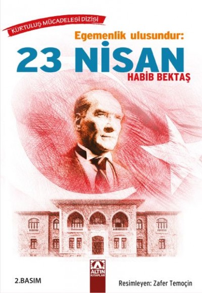 Egemenlik Ulusundur: 23 Nisan Egemenlik Ulusundur: 23 Nisan