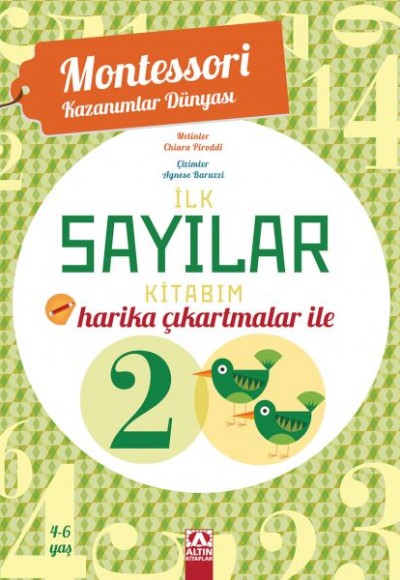 Montessori Kazanımlar Dünyası - İlk Sayılar Kitabım (4-6 yaş) Montessori Kazanımlar Dünyası - İlk Sayılar Kitabım (4-6 yaş)