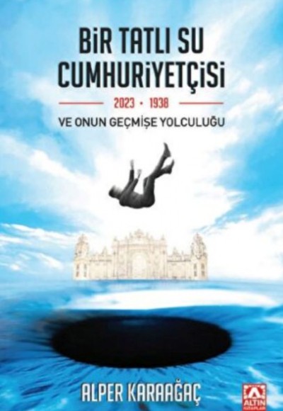Bir Tatlı Su Cumhuriyetçisi Ve Onun Geçmişe Yolculuğu Bir Tatlı Su Cumhuriyetçisi Ve Onun Geçmişe Yolculuğu