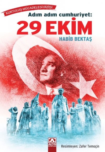 Adım Adım Cumhuriyet: 29 Ekim Adım Adım Cumhuriyet: 29 Ekim
