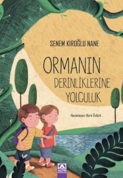 Ormanın Derinliklerine Yolculuk Ormanın Derinliklerine Yolculuk
