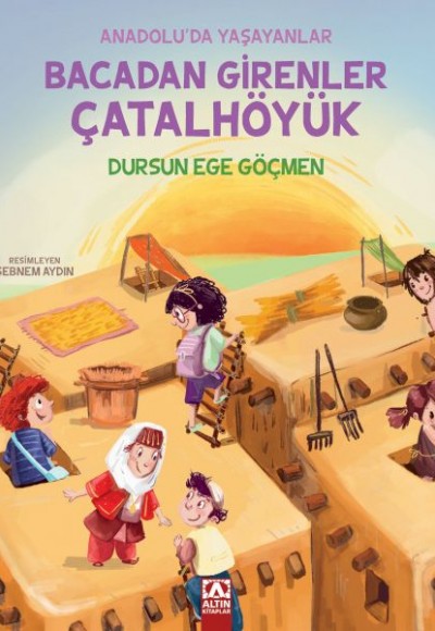 Bacadan Girenler Çatalhöyük Bacadan Girenler Çatalhöyük