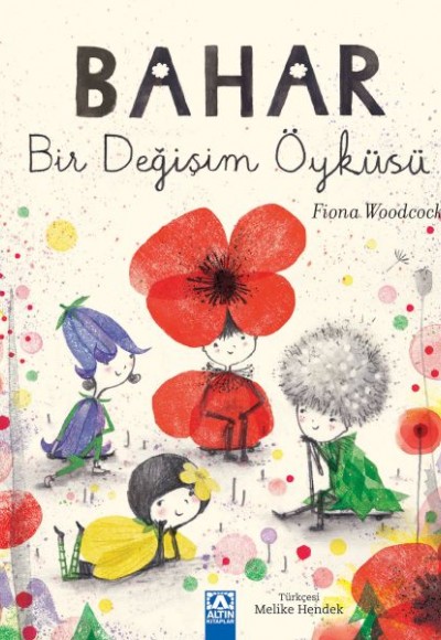 Bahar Bir Değişim Öyküsü Bahar Bir Değişim Öyküsü