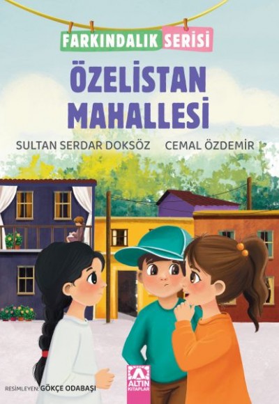 Özelistan Mahallesi - Farkındalık Serisi Özelistan Mahallesi - Farkındalık Serisi