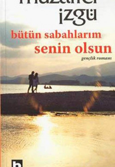 Bütün Sabahlarım Senin Olsun Bütün Sabahlarım Senin Olsun