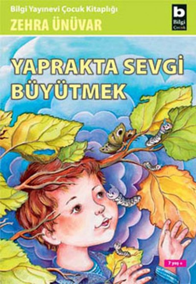 Yaprakta Sevgi Büyütmek Yaprakta Sevgi Büyütmek