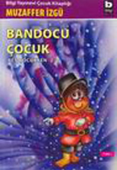 Bandocu Çocuk Ben Çocukken 2 Bandocu Çocuk Ben Çocukken 2