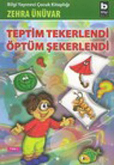 Teptim Tekerlendi Öptüm Şekerlendi Teptim Tekerlendi Öptüm Şekerlendi