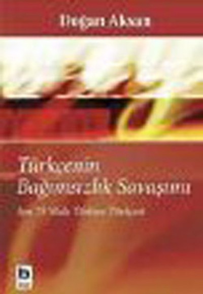Türkçenin Bağımsızlık Savaşımı Türkçenin Bağımsızlık Savaşımı
