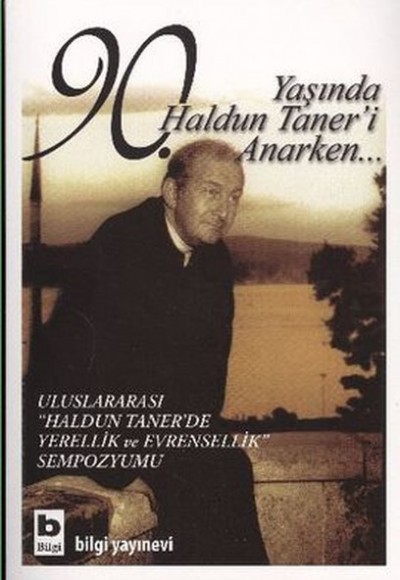 90. Yaşında Haldun Taner'i Anarken... 90. Yaşında Haldun Taner'i Anarken...