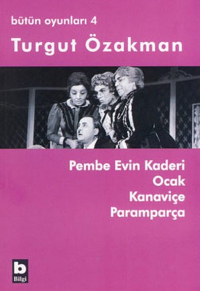 Pembe Evin Kaderi Ocak Kanaviçe Paramparça / Bütün Oyunları 4 Pembe Evin Kaderi Ocak Kanaviçe Paramparça / Bütün Oyunları 4
