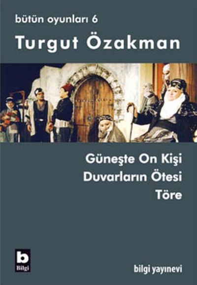 Turgut Özakman Bütün Oyunları 6 Turgut Özakman Bütün Oyunları 6