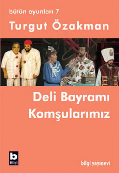Deli Bayramı / Komşularımız (Bütün Oyunları-7) Deli Bayramı / Komşularımız (Bütün Oyunları-7)