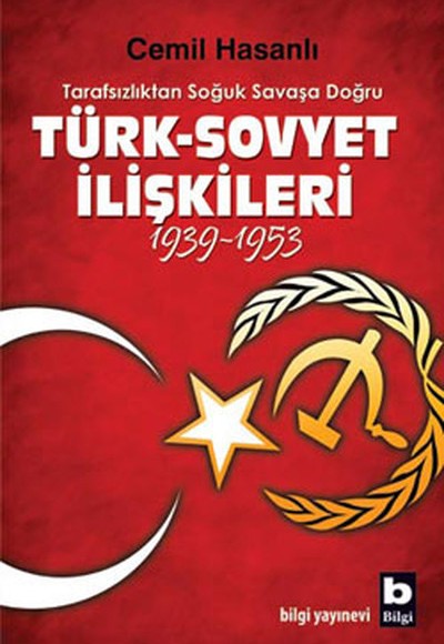 Türk-Sovyet İlişkileri (1939-1953) Türk-Sovyet İlişkileri (1939-1953)