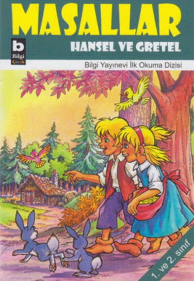 Hansel ve Gretel / Masallar Hansel ve Gretel / Masallar