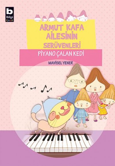 Armut Kafa Ailesinin Serüvenleri - Piyano Çalan Kedi Armut Kafa Ailesinin Serüvenleri - Piyano Çalan Kedi