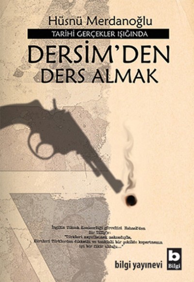 Dersim'den Ders Almak Tarihi Gerçekler Işığında Dersim'den Ders Almak Dersim'den Ders Almak Tarihi Gerçekler Işığında Dersim'den Ders Almak