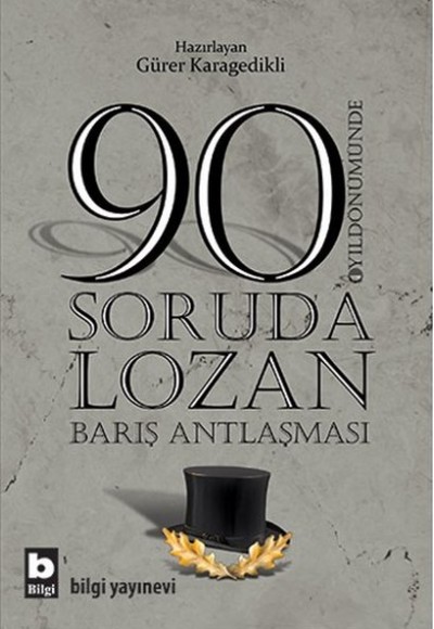 90 Soruda Lozan Barış Antlaşması 90 Soruda Lozan Barış Antlaşması
