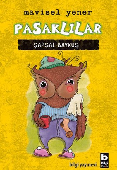 Pasaklılar - Şapşal Baykuş (Ciltli) Pasaklılar - Şapşal Baykuş (Ciltli)