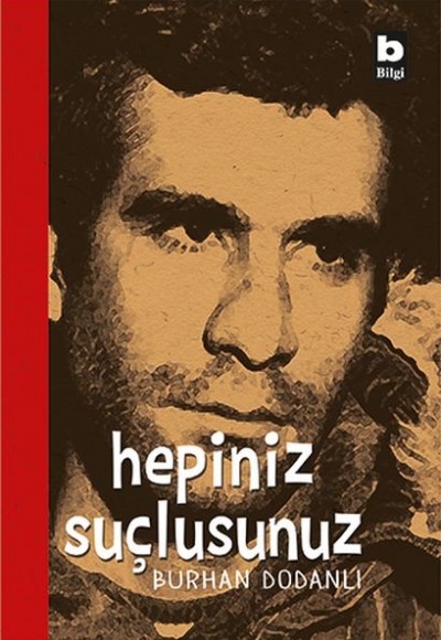 Hepiniz Suçlusunuz! Hepiniz Suçlusunuz!