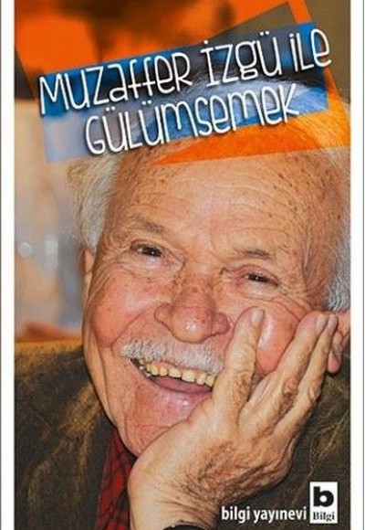 Muzaffer İzgü ile Gülümsemek Muzaffer İzgü ile Gülümsemek