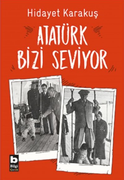 Atatürk Bizi Seviyor Atatürk Bizi Seviyor
