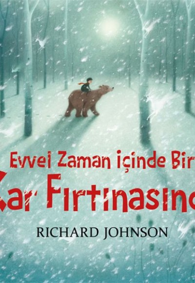 Evvel Zaman İçinde Bir Kar Fırtınasında Evvel Zaman İçinde Bir Kar Fırtınasında