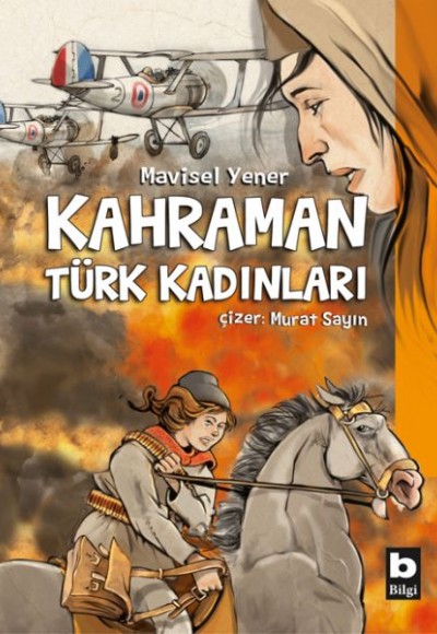 Kahraman Türk Kadınları Kahraman Türk Kadınları