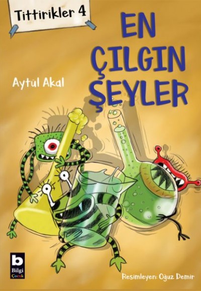 Tittirikler 4 - En Çılgın Şeyler Tittirikler 4 - En Çılgın Şeyler
