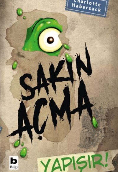 Sakın Açma Yapışır! Sakın Açma Yapışır!