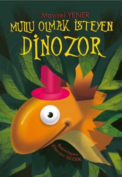 Mutlu Olmak İsteyen Dinozor Mutlu Olmak İsteyen Dinozor