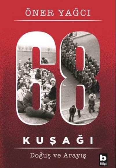 68 Kuşağı Kuşağı - Doğuş ve Arayış 68 Kuşağı Kuşağı - Doğuş ve Arayış