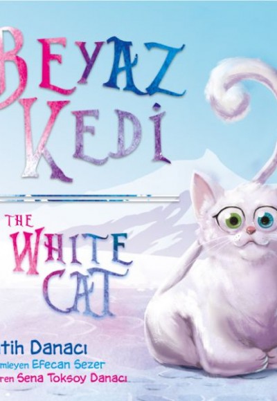 Beyaz Kedi - The White Cat Beyaz Kedi - The White Cat