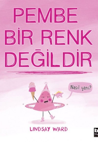 Pembe Bir Renk Değildir Pembe Bir Renk Değildir