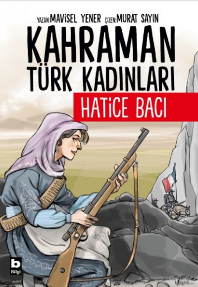 Kahraman Türk Kadınları Hatice Bacı Kahraman Türk Kadınları Hatice Bacı