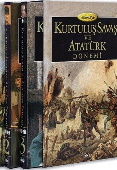 A'dan Z'ye Kurtuluş Savaşı ve Atatürk Dönemi (3 Cilt) A'dan Z'ye Kurtuluş Savaşı ve Atatürk Dönemi (3 Cilt)