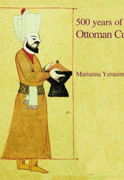 500 Years Of Ottoman Cuisine 500 Years Of Ottoman Cuisine