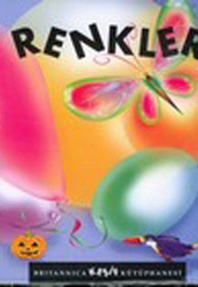 Britannica Keşif Kütüphanesi - Renkler Britannica Keşif Kütüphanesi - Renkler