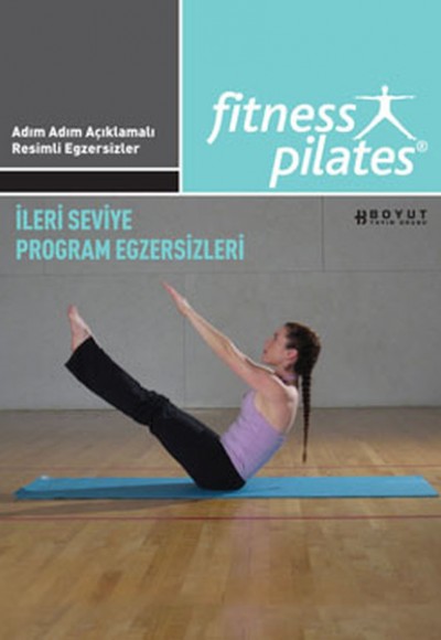 Fitness Pilates - İleri Seviye Program Egzersizleri Fitness Pilates - İleri Seviye Program Egzersizleri