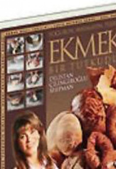 Ekmek Bir Tutkudur / Yoğurun Mayalayın Pişirin Ekmek Bir Tutkudur / Yoğurun Mayalayın Pişirin