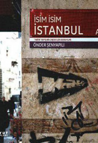 İsim İsim İstanbul Tarihi Yapılar -Caddeler-Sokaklar İsim İsim İstanbul Tarihi Yapılar -Caddeler-Sokaklar